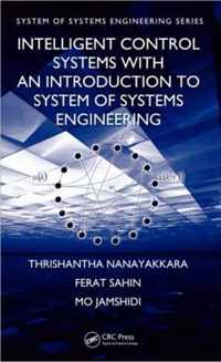 Intelligent Control Systems with an Introduction to System of Systems Engineering