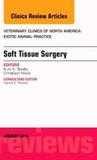 Soft Tissue Surgery, An Issue of Veterinary Clinics of North America: Exotic Animal Practice