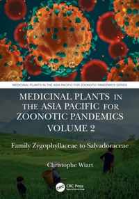 Medicinal Plants in the Asia Pacific for Zoonotic Pandemics, Volume 2