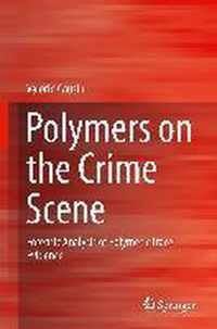 Polymers on the Crime Scene