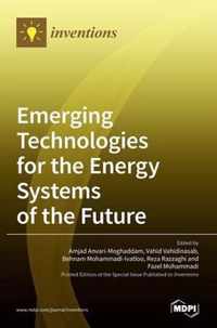 Emerging Technologies for the Energy Systems of the Future