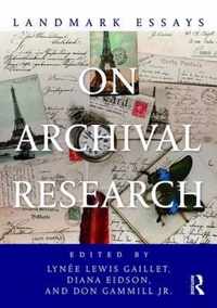 Landmark Essays on Archival Research