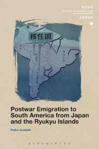 Postwar Emigration to South America from Japan and the Ryukyu Islands