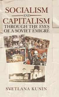 Socialism and Capitalism Through the Eyes of a Soviet Emigre