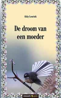 De droom van een moeder - Akky Leurink - Paperback (9783990644010)