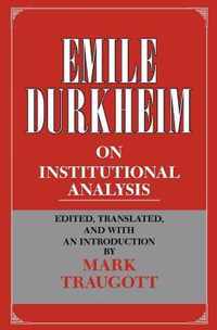 Emile Durkheim on Institutional Analysis