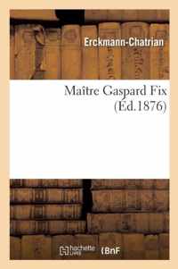 Maitre Gaspard Fix Suivi de l'Education Feodale