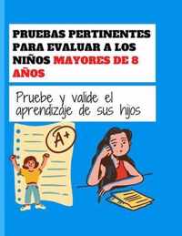 Pruebas Pertinentes Para Evaluar a Los Ninos Mayores de 8 Anos