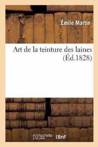 Art de la Teinture Des Laines