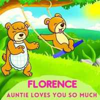 Florence Auntie Loves You So Much