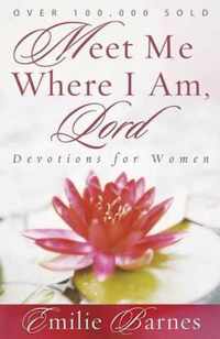 Meet Me Where I am, Lord