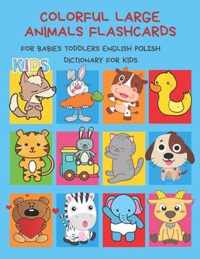 Colorful Large Animals Flashcards for Babies Toddlers English Polish Dictionary for Kids