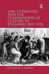 Law, Literature, and the Transmission of Culture in England, 1837-1925