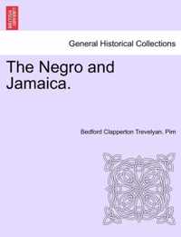 The Negro and Jamaica.