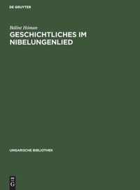 Geschichtliches Im Nibelungenlied