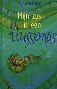 Mijn Zus Is Een Flussemus