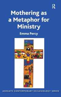 Mothering as a Metaphor for Ministry