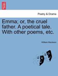 "Emma; or, the cruel father"