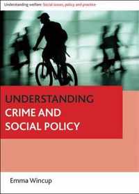 Understanding Crime and Social Policy