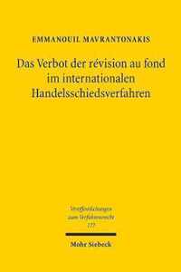 Das Verbot der revision au fond im internationalen Handelsschiedsverfahren