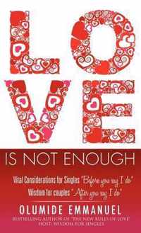 Love Is Not Enough