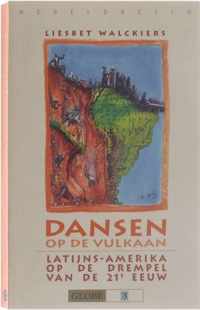 Dansen op de vulkaan - latijns-amerika op drempel 21 eeuw