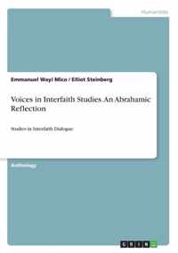 Voices in Interfaith Studies. An Abrahamic Reflection