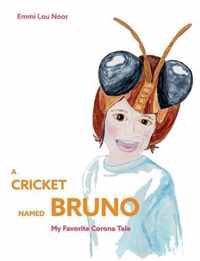 A Cricket Named Bruno