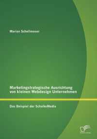 Marketingstrategische Ausrichtung von kleinen Webdesign Unternehmen