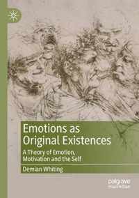 Emotions as Original Existences