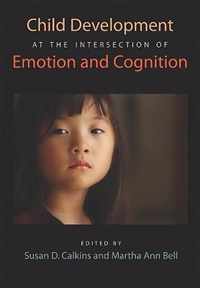 Child Development at the Intersection of Emotion and Cognition