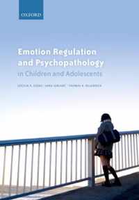 Emotion Regulation and Psychopathology in Children and Adole