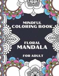 Mindful Coloring Book Floral Mandala For Adult