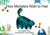 How Monsters Wish to Feel