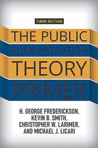 The Public Administration Theory Primer