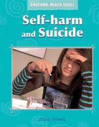 Self-Harm and Suicide