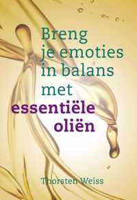 Breng je emoties in balans met essentiële oliën - Thorsten Weiss - Paperback (9789460151484)