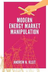 Modern Energy Market Manipulation