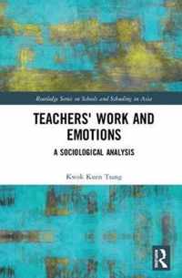 Teachers' Work and Emotions