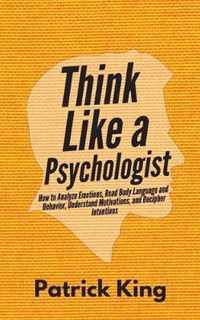 Think Like a Psychologist