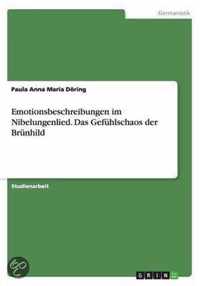 Emotionsbeschreibungen im Nibelungenlied. Das Gefuhlschaos der Brunhild