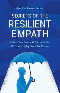 Secrets of the Resilient Empath