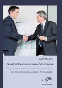 Empathisch kommunizieren und verkaufen