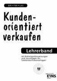 Kundenorientiert verkaufen. Lehrerhandbuch