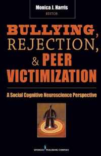 Bullying, Rejection, & Peer Victimization