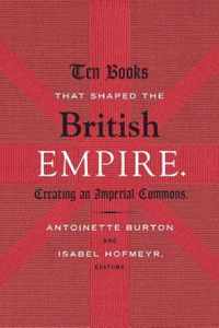 Ten Books That Shaped the British Empire