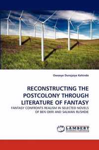 Reconstructing the Postcolony Through Literature of Fantasy