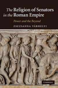 The Religion of Senators in the Roman Empire