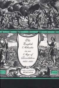 The English Atlantic In An Age Of Revolution 1640- 1661