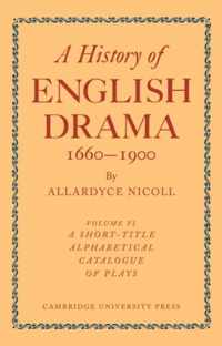 A History of English Drama 1660-1900